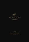 ESVEC: 1 Samuel - 2 Chronicles (ESV Expository Commentary)