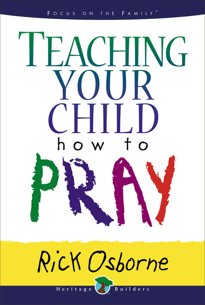 Teaching Your Child How to Pray