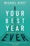 Your Best Year Ever: A 5-Step Plan for Achieving Your Most Important Goals