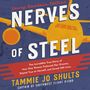Nerves of Steel (Young Readers Edition): The Incredible True Story of How One Woman Followed Her Dreams, Stayed True to Herself, and Saved 148 Lives