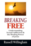 Breaking Free: Understanding Sexual Addiction and the Healing Power of Jesus