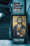 Deep Church Rising: The Third Schism and the Recovery of Christian Orthodoxy