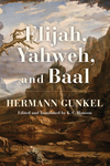 Elijah, Yahweh, and Baal
