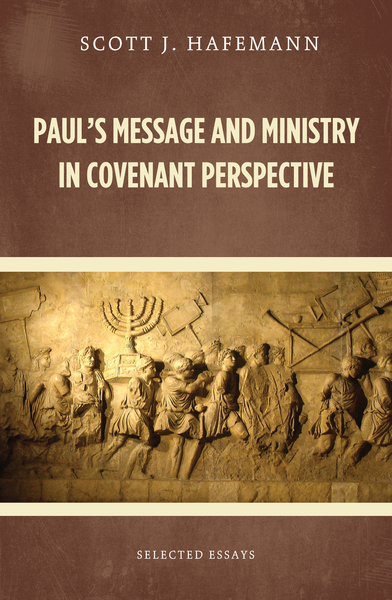 Paul's Message and Ministry in Covenant Perspective