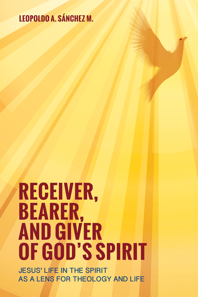 Receiver, Bearer, and Giver of God’s Spirit