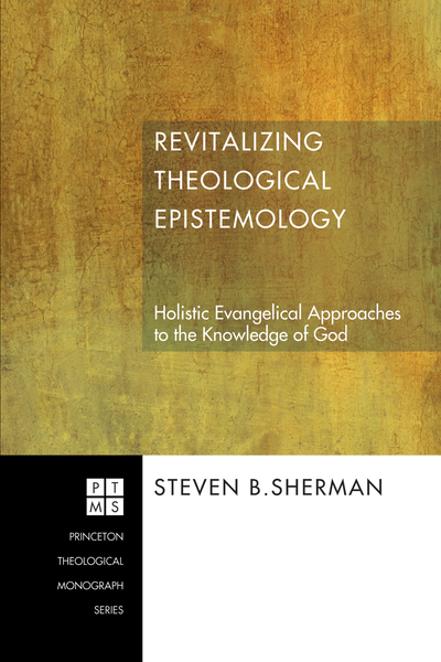 Revitalizing Theological Epistemology