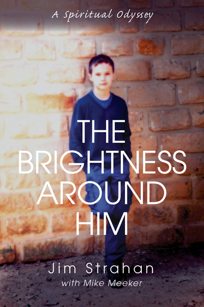 Brightness Around Him