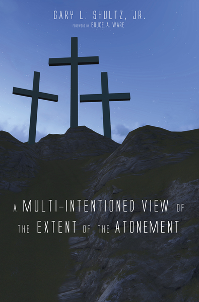Multi-Intentioned View of the Extent of the Atonement
