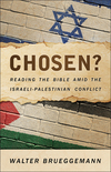 Chosen?: Reading the Bible Amid the Israeli-Palestinian Conflict