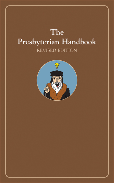 Presbyterian Handbook, Revised Edition
