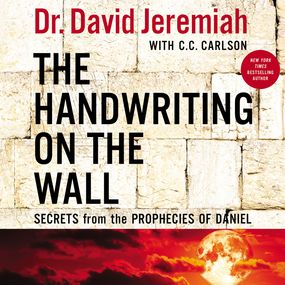 Handwriting on the Wall: Secrets from the Prophecies of Daniel