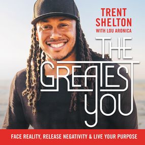 Greatest You: Face Reality, Release Negativity, and Live Your Purpose