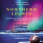 Northern Lights: One Woman, Two Teams, and the Football Field That Changed Their Lives