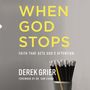 When God Stops: Faith that Gets God's Attention