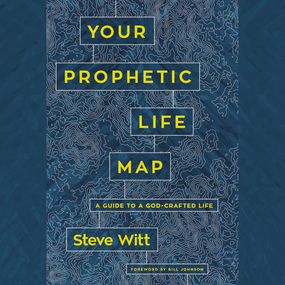 Your Prophetic Life Map: A Guide to a God-Crafted Life