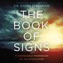 Book of Signs: 31 Undeniable Prophecies of the Apocalypse