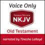 NKJV Voice Only Audio Bible, Narrated by Tinasha LaRayé: Old Testament