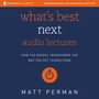 What's Best Next: Audio Lectures: How the Gospel Transforms the Way You Get Things Done