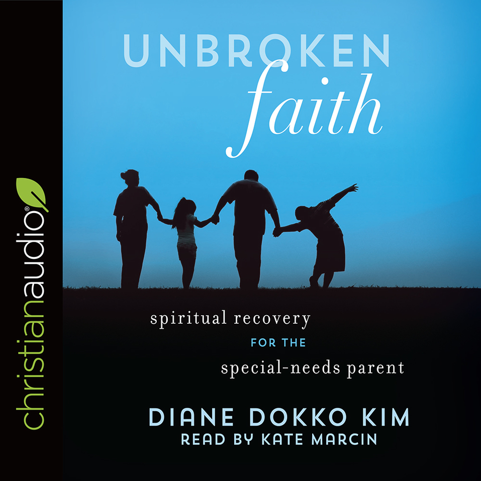 Unbroken Faith Spiritual Recovery For The Special Needs Parent Olive
