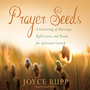 Prayer Seeds: A Gathering of Blessings, Reflections, and Poems for Spiritual Growth