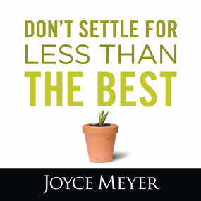 Don't Settle for Less Than the Best