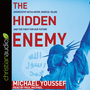 The Hidden Enemy: Aggressive Secularism, Radical Islam, and the Fight for Our Future