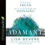 Adamant: Finding Truth in a Universe of Opinions