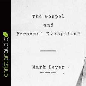 The Gospel and Personal Evangelism