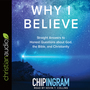 Why I Believe: Straight Answers to Honest Questions about God, the Bible, and Christianity