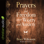 Prayers for Freedom over Worry and Anxiety