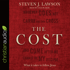 The Cost: What it takes to follow Jesus