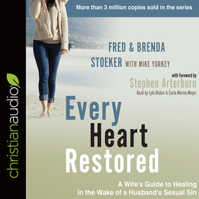 Every Heart Restored: A Wife's Guide to Healing in the Wake of a Husband's Sexual Sin