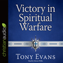 Victory in Spiritual Warfare: Outfitting Yourself for the Battle