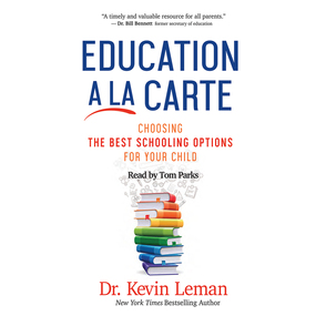 Education a la Carte: Choosing the Best Schooling Options for Your Child