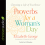 Proverbs for a Woman's Day: Choosing a Life of Excellence