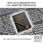 How Legal Hermeneutics Can Assist The Theologian