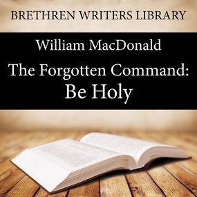 The Forgotten Command: Be Holy