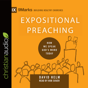 Expositional Preaching: How We Speak God's Word Today