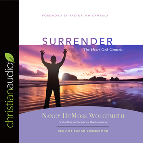 Surrender: The Heart God Controls