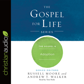 The Gospel & Adoption