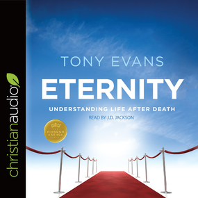 Eternity: Understanding Life After Death