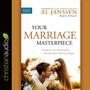 Your Marriage Masterpiece: Transform Your Relationship Through God's Amazing Design