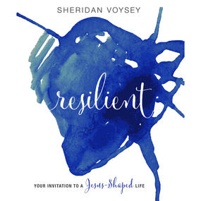Resilient: Your Invitation to a Jesus-Shaped Life