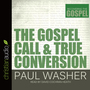 The Gospel Call and True Conversion