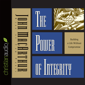 The Power of Integrity: Building a Life Without Compromise