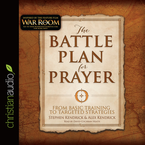 The Battle Plan for Prayer: From Basic Training to Targeted Strategies