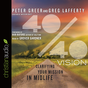 40/40 Vision: Clarifying Your Mission in Midlife