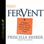 Fervent: A Woman's Battle Plan to Serious, Specific and Strategic Prayer