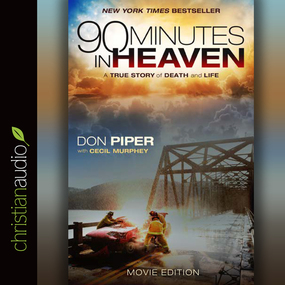 90 Minutes in Heaven: A True Story of Death and Life