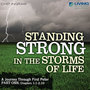 Standing Strong in the Storms of Life: A Journey through First Peter, Part 1